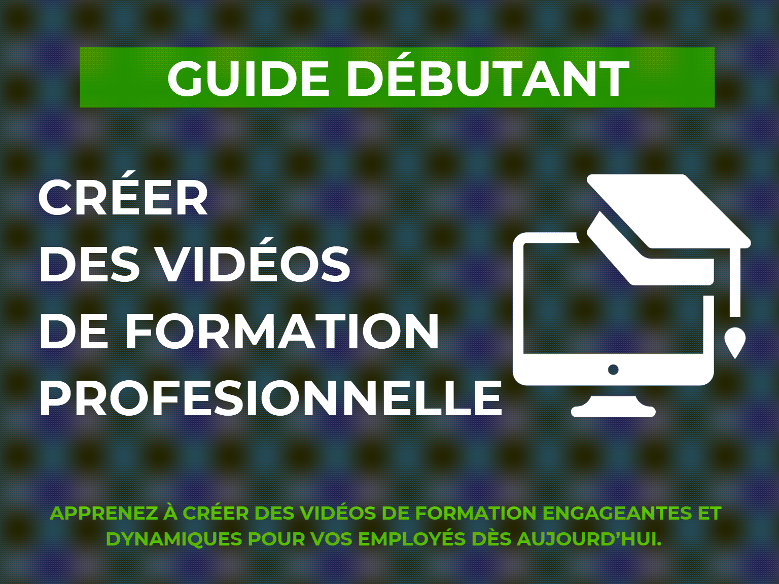 TechSmith – Comment créer une bonne vidéo de formation professionnelle ?