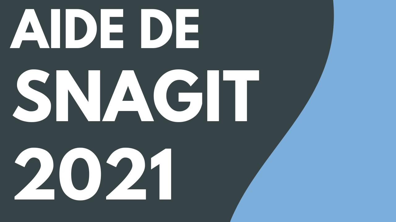 PDF de l’aide de Snagit version 2021