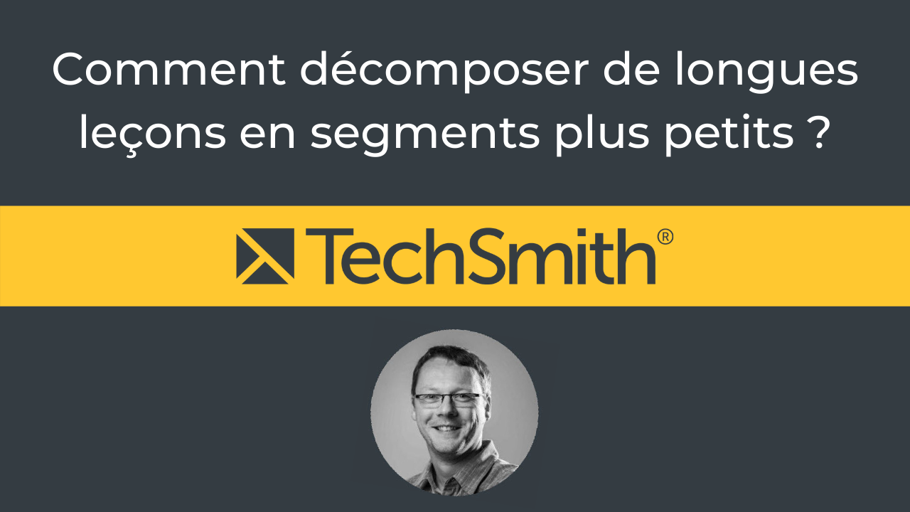 Comment décomposer de longues leçons en segments plus petits ?