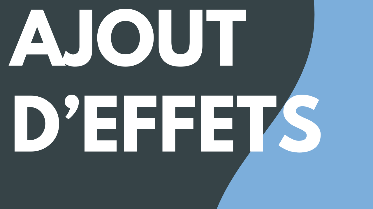 Ajout d’effets