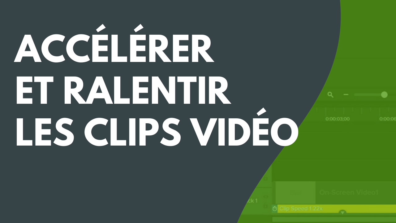 Accélération et ralentissement des clips vidéo