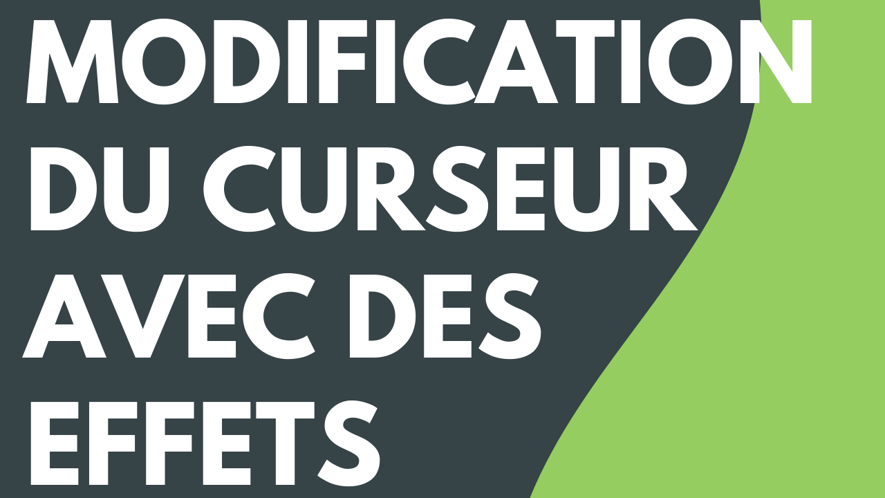 Modification du curseur avec les effets