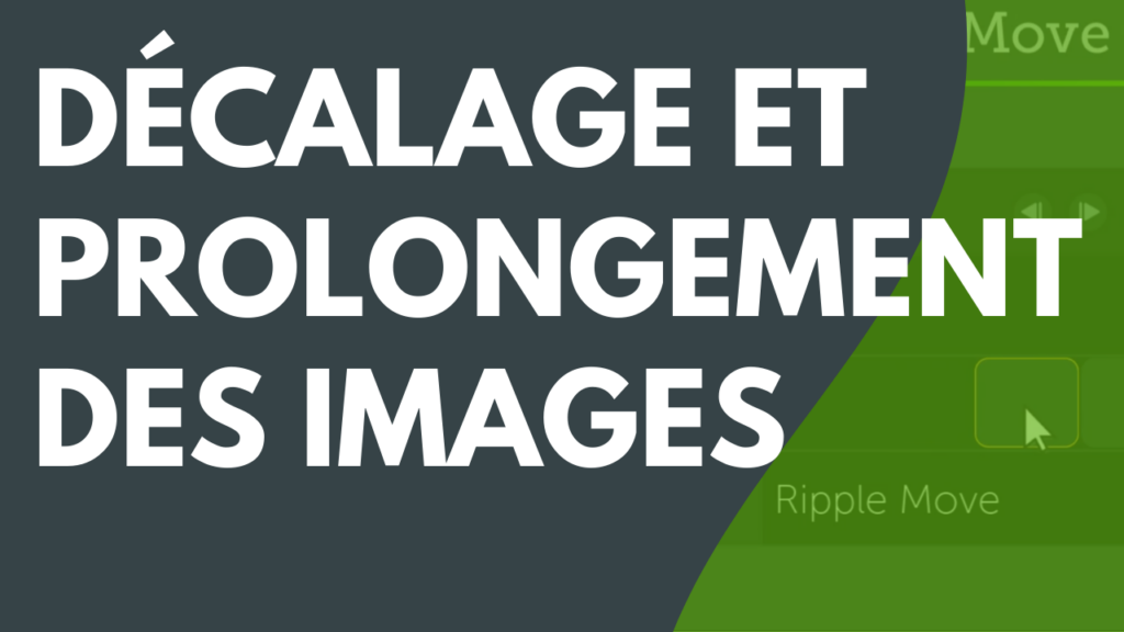 Décalage et prolongement des images (en anglais)