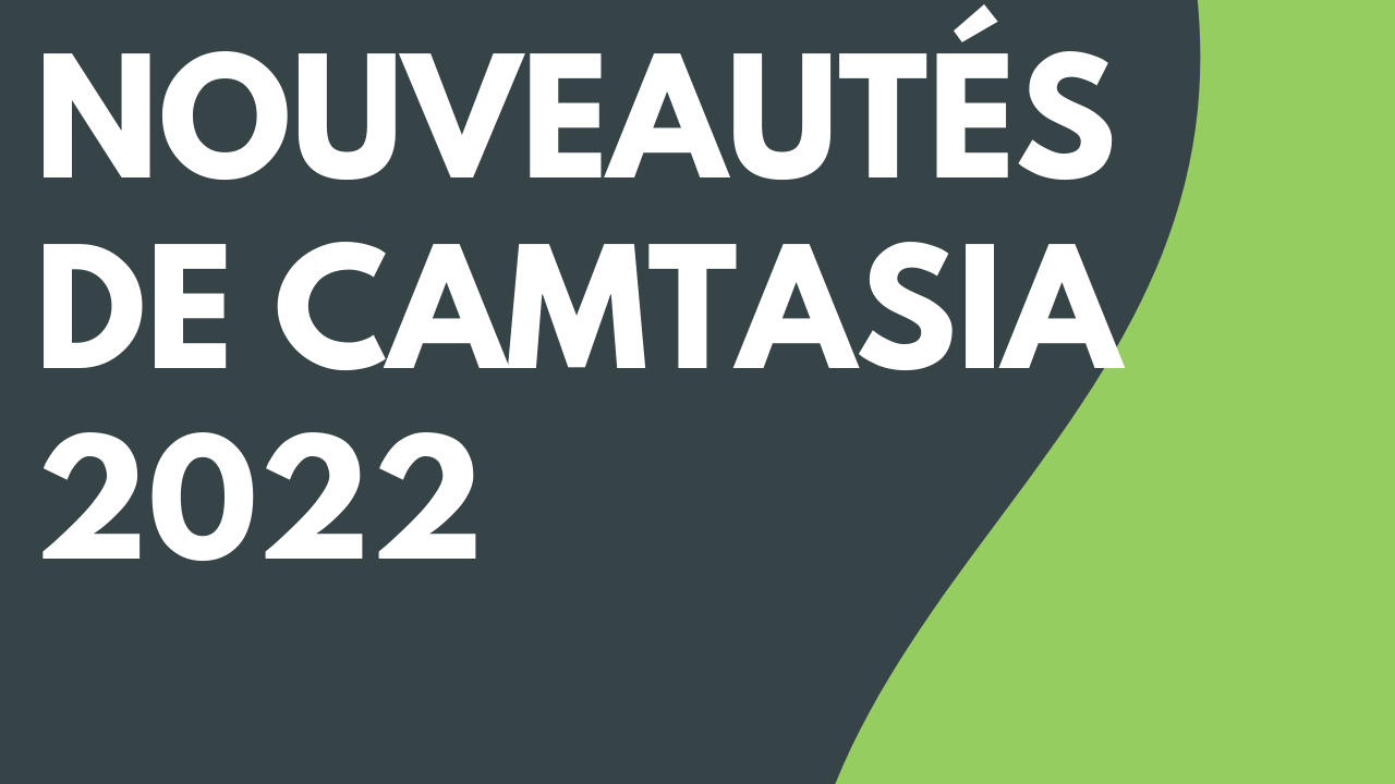 Nouveautés de Camtasia