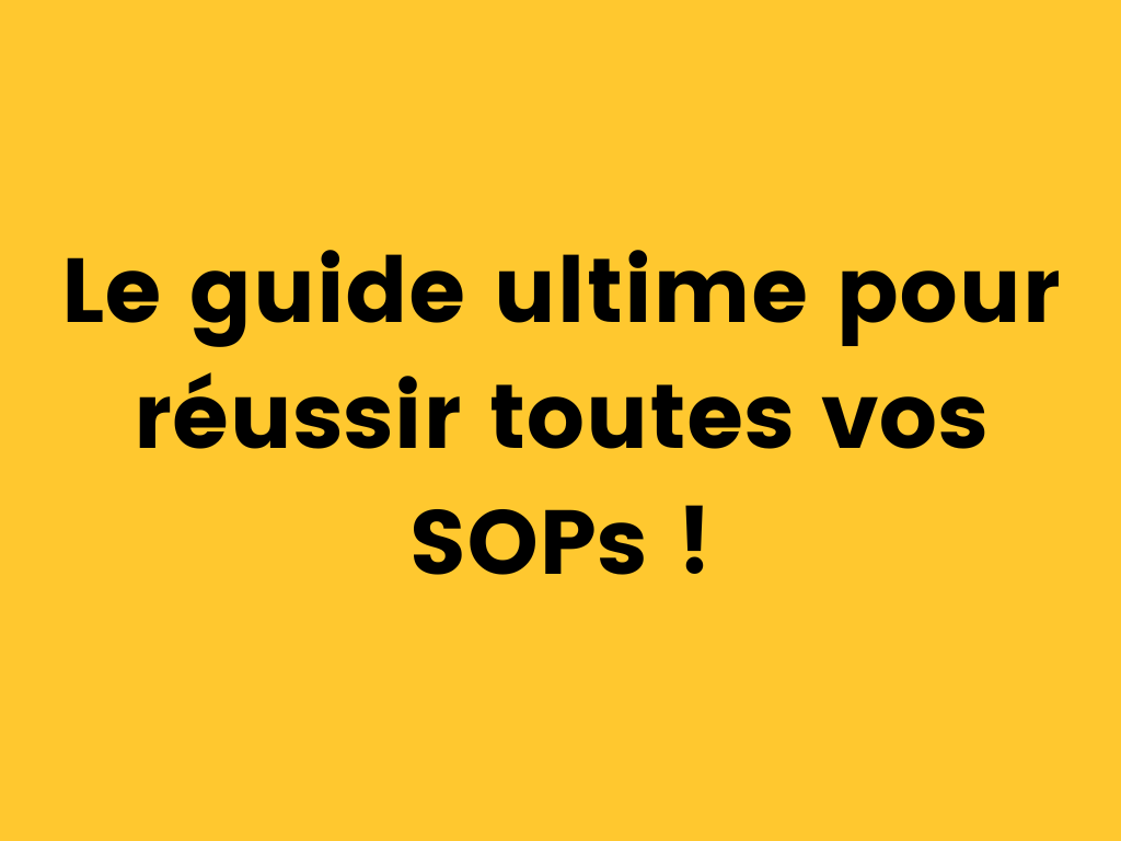 Le guide ultime pour réussir toutes vos SOPs !