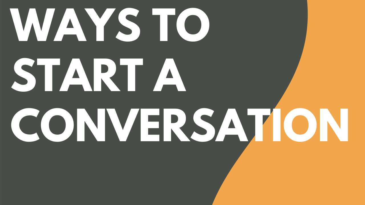 Ways to Start a Conversation Featured Image