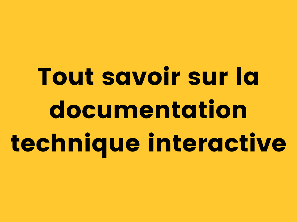 Tout savoir sur la documentation technique interactive